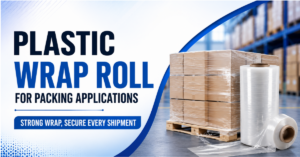 Plastic Wrap Roll for Packing Applications
